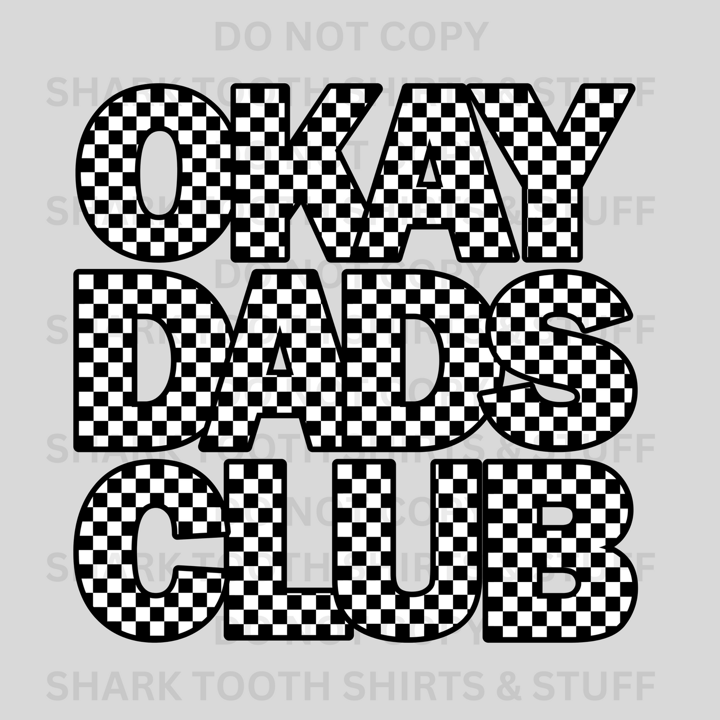 Okay Dad's Club DTF Transfer