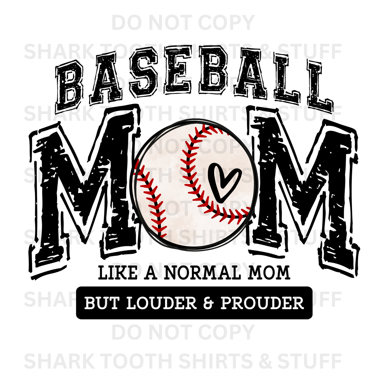 Baseball Mom Louder & Prouder DTF Transfer