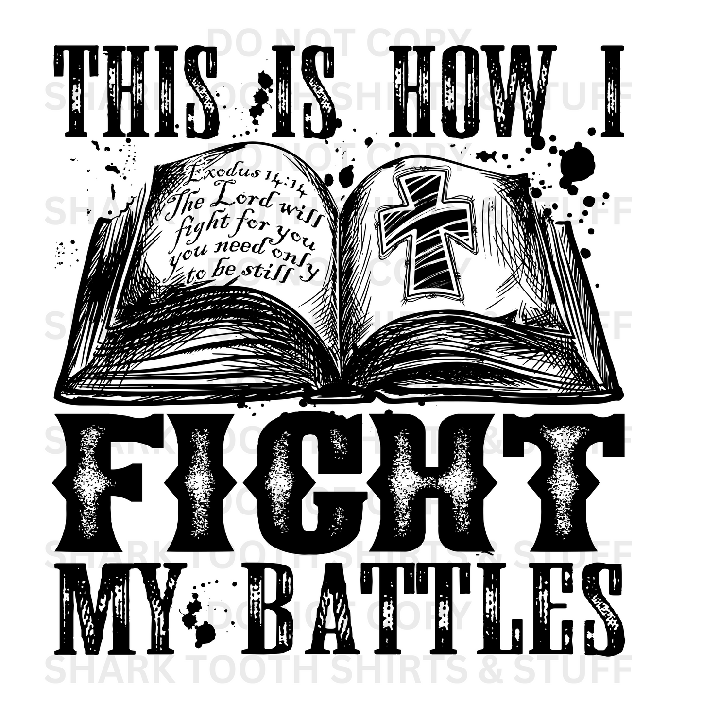 Fight My Battles DTF Trasnfer