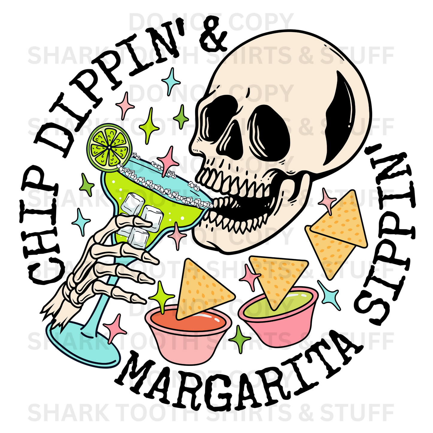 Chip Dippin' & Margarita Sippin' DTF Transfer