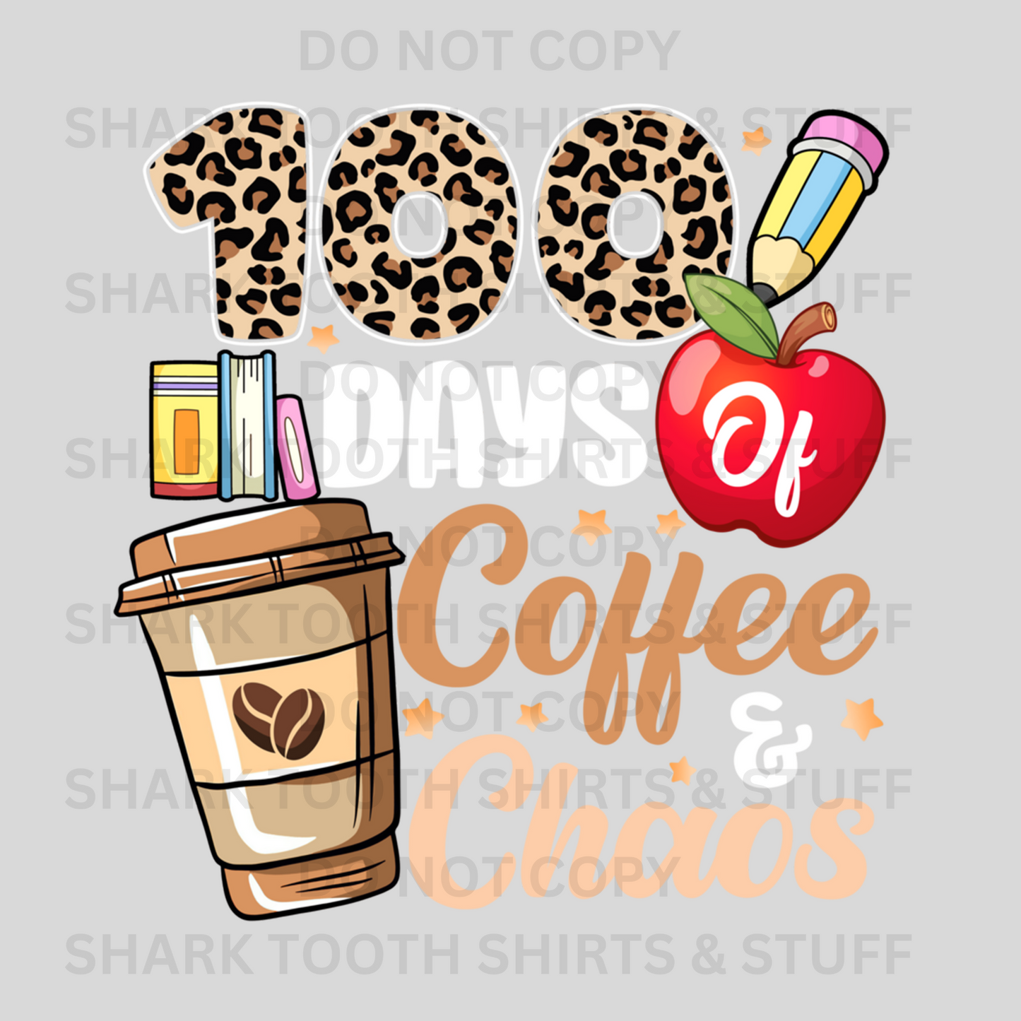 100 Days of Coffee & Chaos DTF Transfer