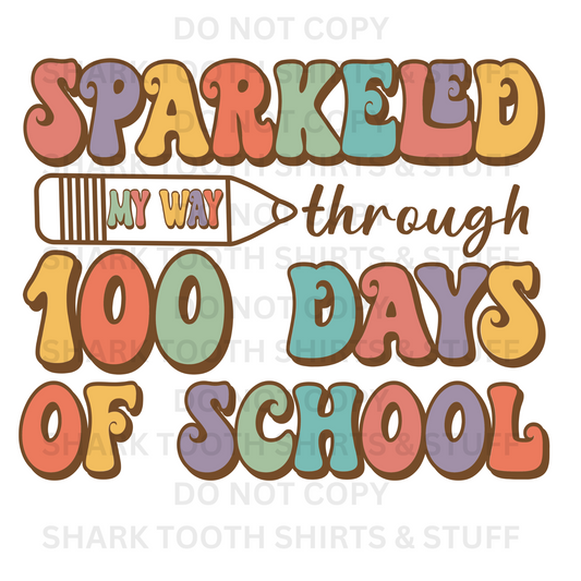 I Sparkled Through 100 Days DTF Transfer