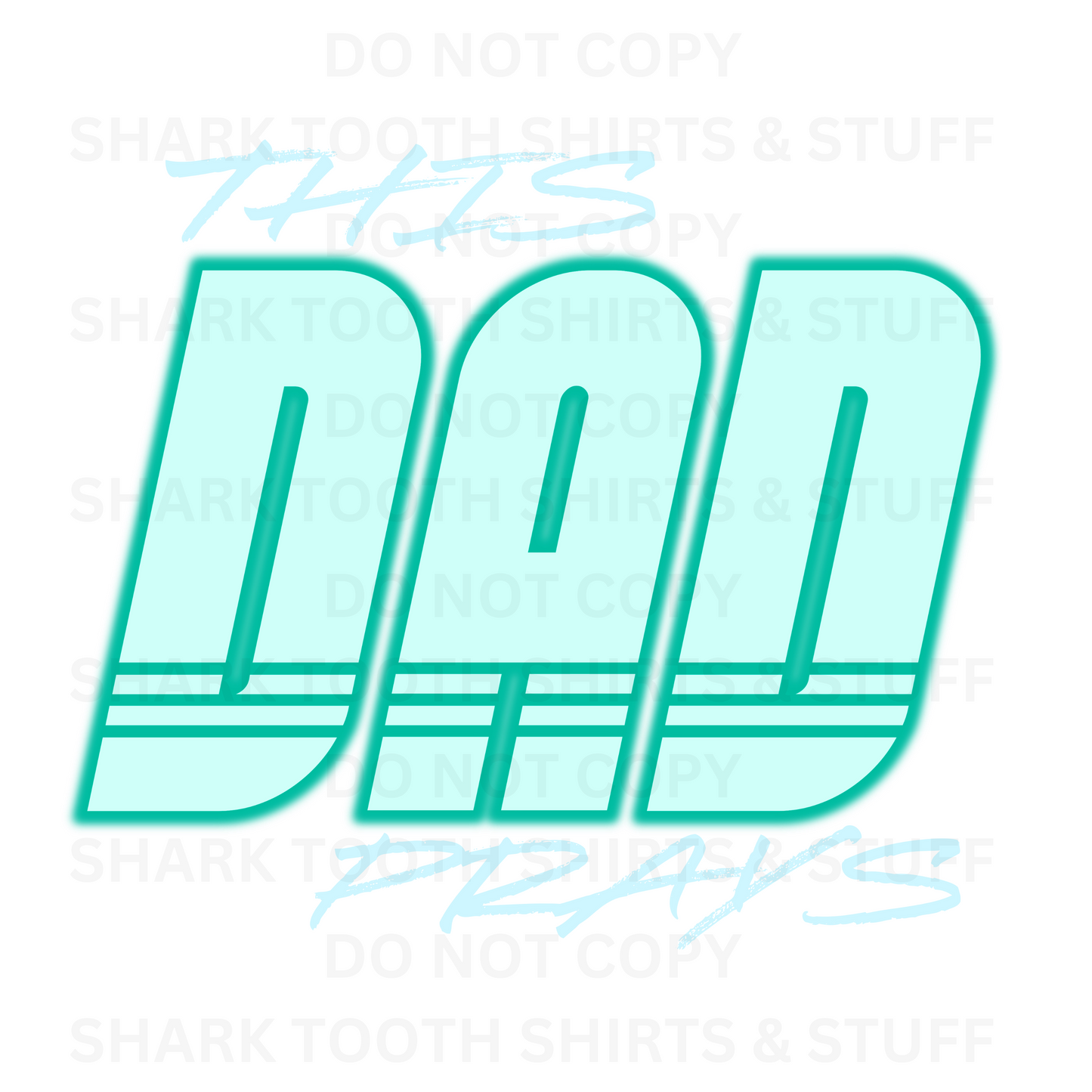 This Dad Prays DTF Transfer