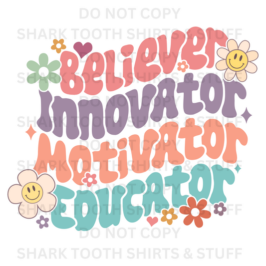 Believer Innovator Motivator Educator DTF Transfer