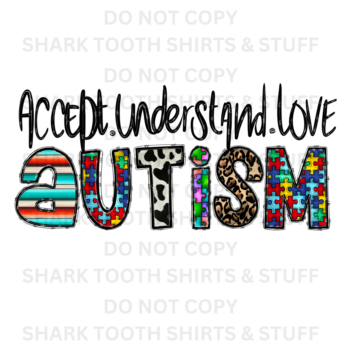 Accept. Understand. Love Autism DTF Transfer