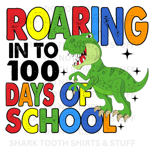 Roaring Into 100 Days DTF Tansfer