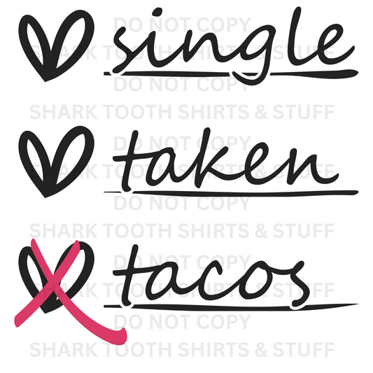 Single Taken Tacos DTF Transfer