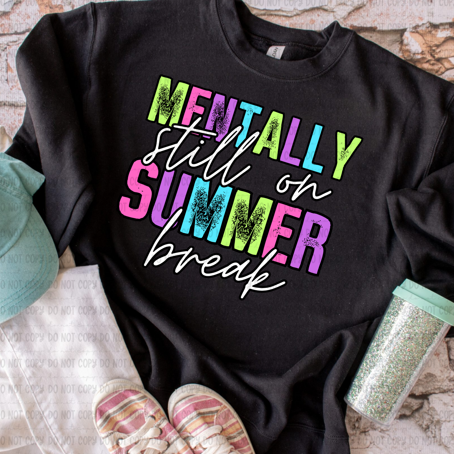 Mentally Still On Summer Break Shirt