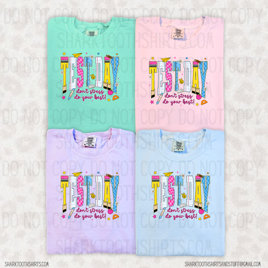 Test Day Don't Stress Shirt