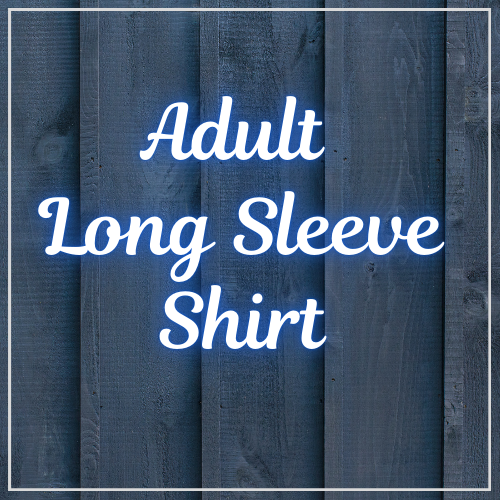 Adult Long Sleeve Shirt