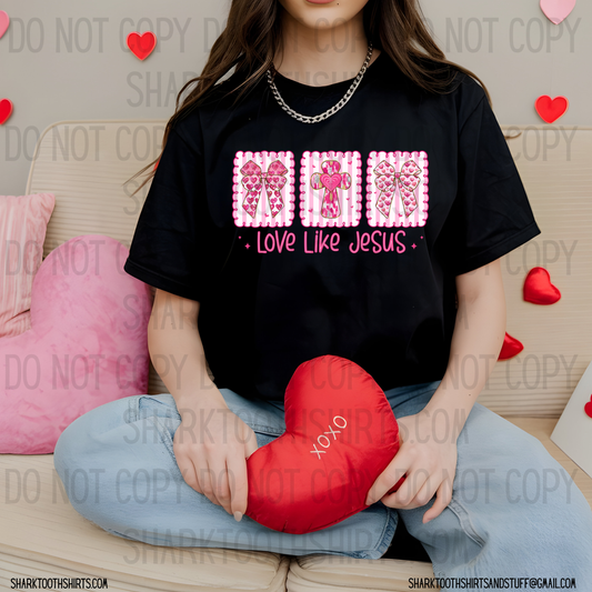 Love Like Jesus Valentine Shirt