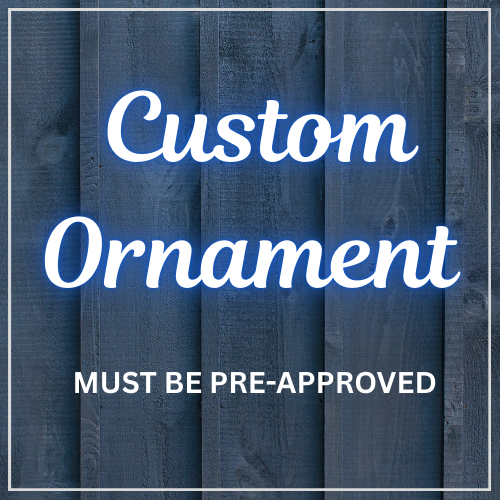 Custom Ornament