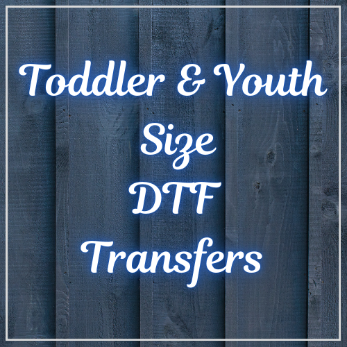 Youth & Toddler Size DTF Transfers